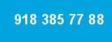918 385 77 88